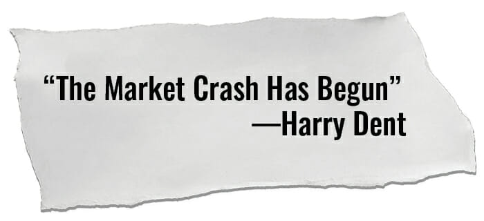 The Market Crash Has Begun —Harry Dent