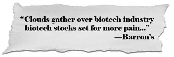 Clouds gather over biotech industry biotech stocks set for more pain... —Barron’s